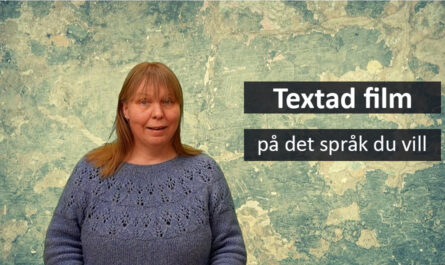 Stillbild ur film med texten Textad film på det språk du vill
